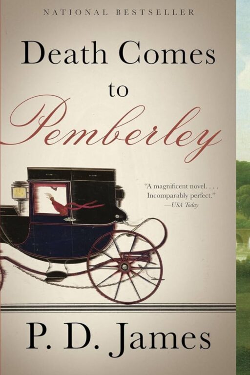 Death Comes to Pemberley (P. D. James, 2011) - Best Jane Austen Retellings to Read for Her 250th Birthday