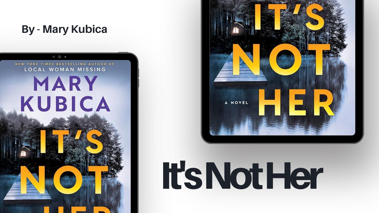 It's Not Her By Mary Kubica (Book Review) (1)