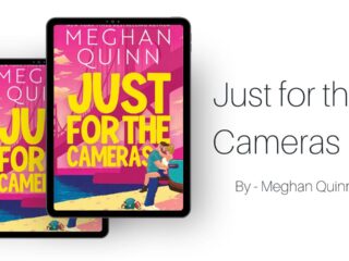 Just for the Cameras: By Meghan Quinn (Book Review)