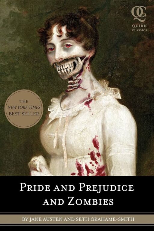 Pride and Prejudice and Zombies (Jane Austen and Seth Grahame-Smith, 2009)