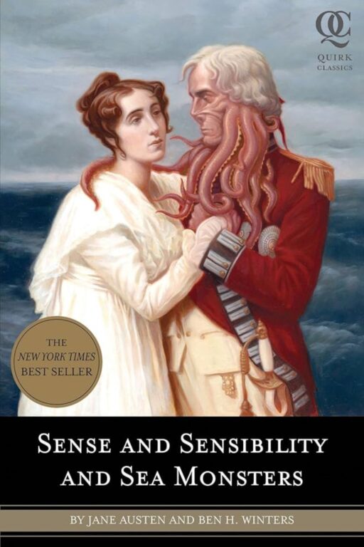 Sense and Sensibility and Sea Monsters (Jane Austen & Ben H. Winters, 2009) - Best Jane Austen Retellings to Read for Her 250th Birthday