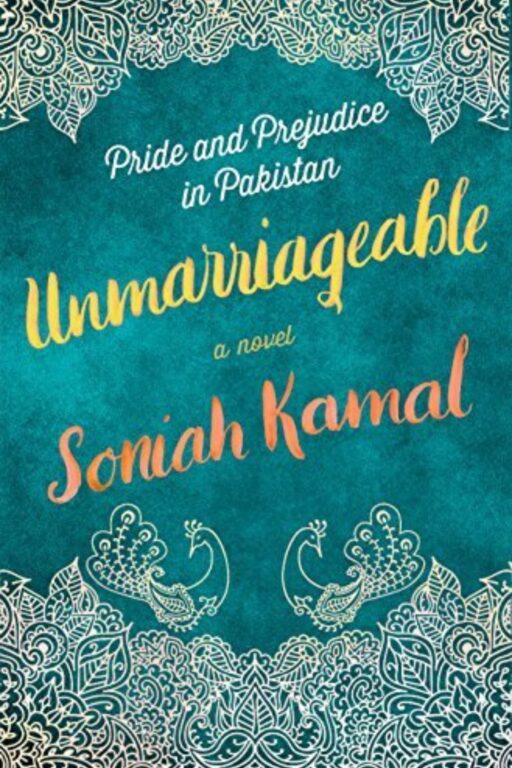 Unmarriageable (Soniah Kamal, 2019) - Best Jane Austen Retellings to Read for Her 250th Birthday