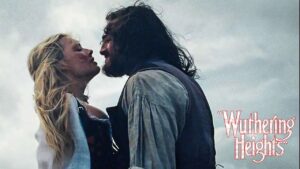 Wuthering Heights Review A Gothic Romance Drenched in Desire, Excess, and Spectacle (2)