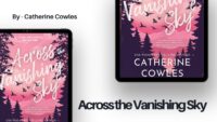 Across the Vanishing Sky: By Catherine Cowles (Book Review)
