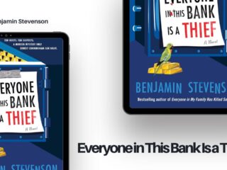 Everyone in This Bank Is a Thief: By Benjamin Stevenson (Book Review)