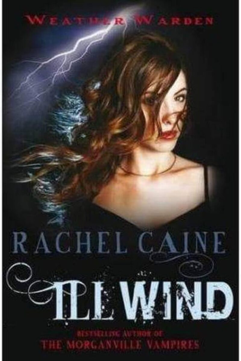 Ill Wind by Rachel Caine - Fantasy Novels Where the Main Character Can Control the Weather