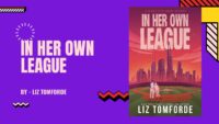 In Her Own League: By Liz Tomforde (Book Review)