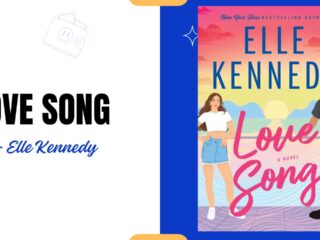 Love Song: By Elle Kennedy (Book Review)