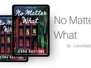 No Matter What: By Cara Bastone (Book Review)