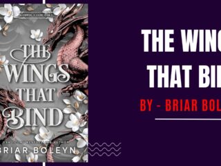 The Wings That Bind: By Briar Boleyn (Book Review)