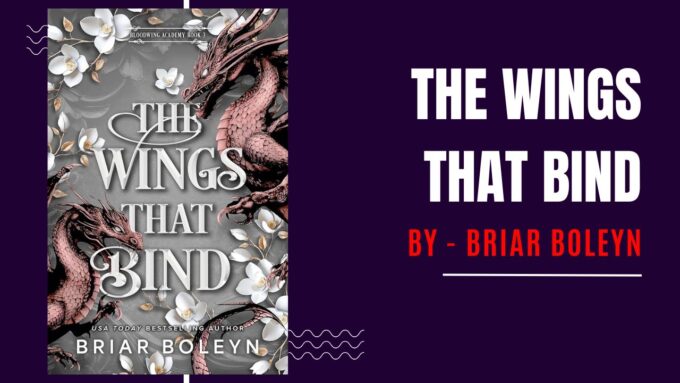 The Wings That Bind: By Briar Boleyn (Book Review)