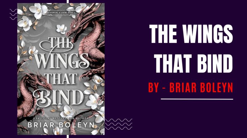 The Wings That Bind: By Briar Boleyn (Book Review)