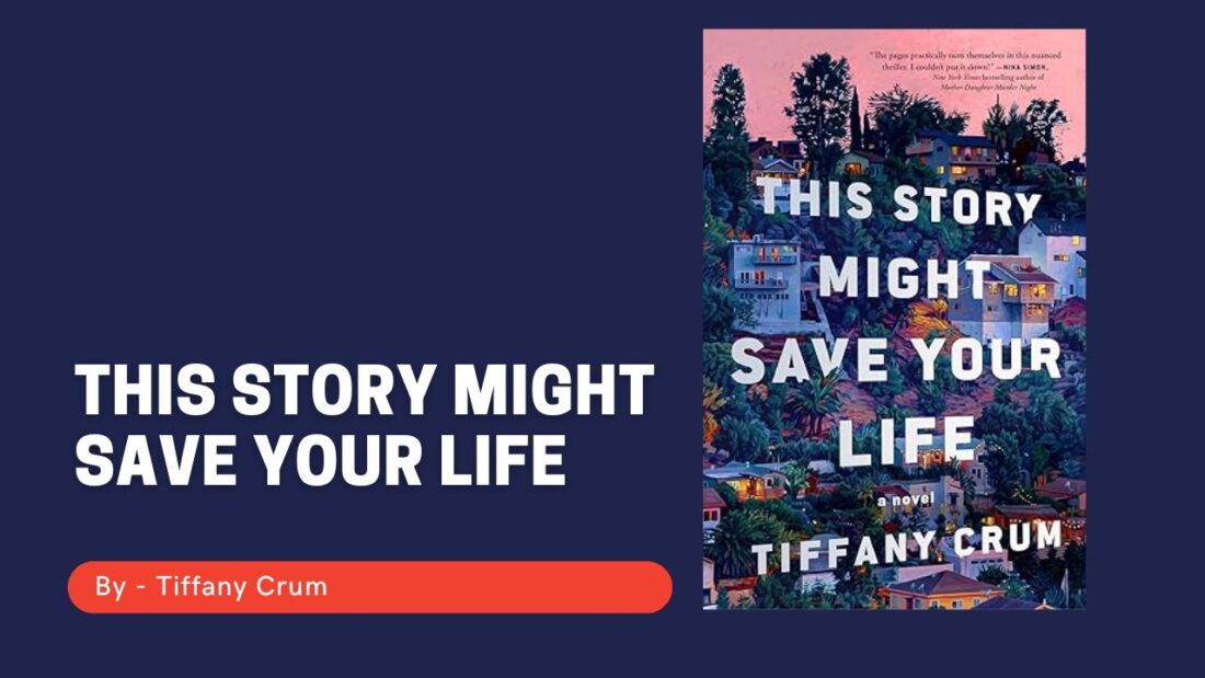 This Story Might Save Your Life: By Tiffany Crum (Book Review)